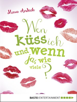 cover image of Wen küss ich und wenn ja, wie viele?